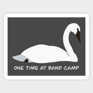 One Time at Band Camp - Trumpeter Swan Bird Humour Design Sticker